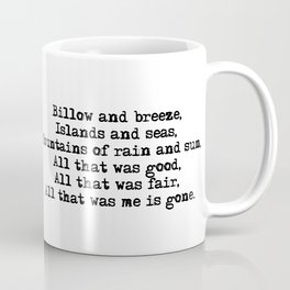Billow and breeze, islands and seas (Outlander theme) Mug