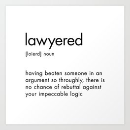 Lawyered Definition Quote Sign, Dictionary Art Definition Art Print
