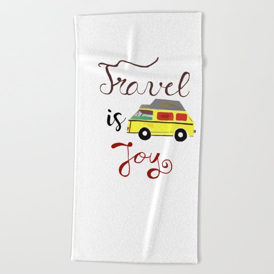 Travel is joy Beach Towel