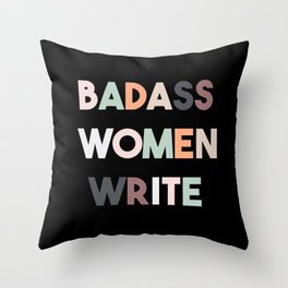 Badass Women Write Throw Pillow