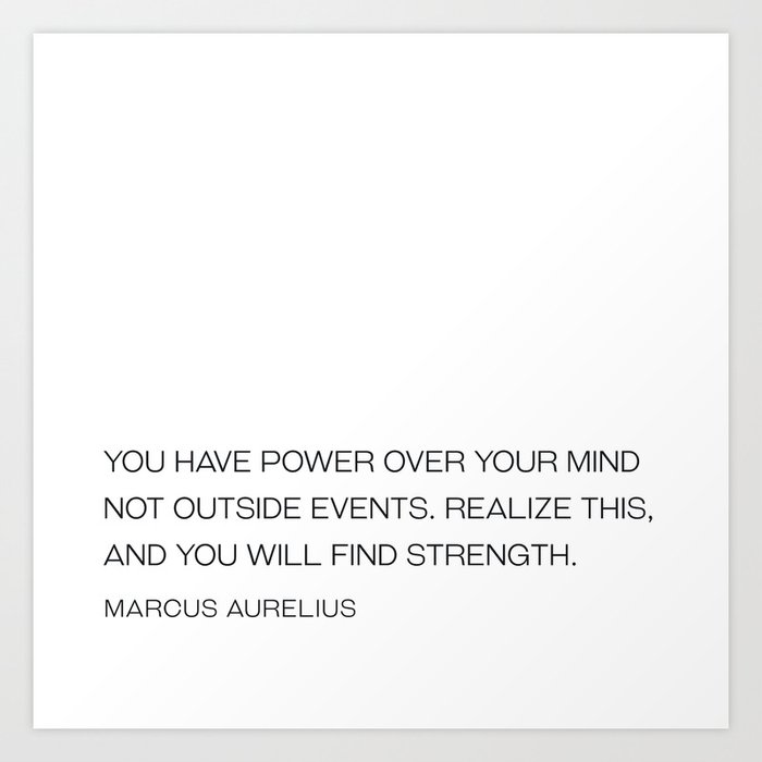 Marcus Aurelius you have power over your mind quote Art Print