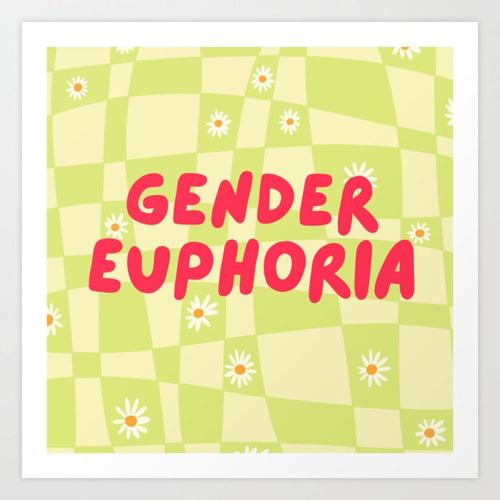Gender Euphoria  Art Print