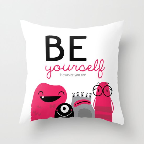 Be yourself Throw Pillow