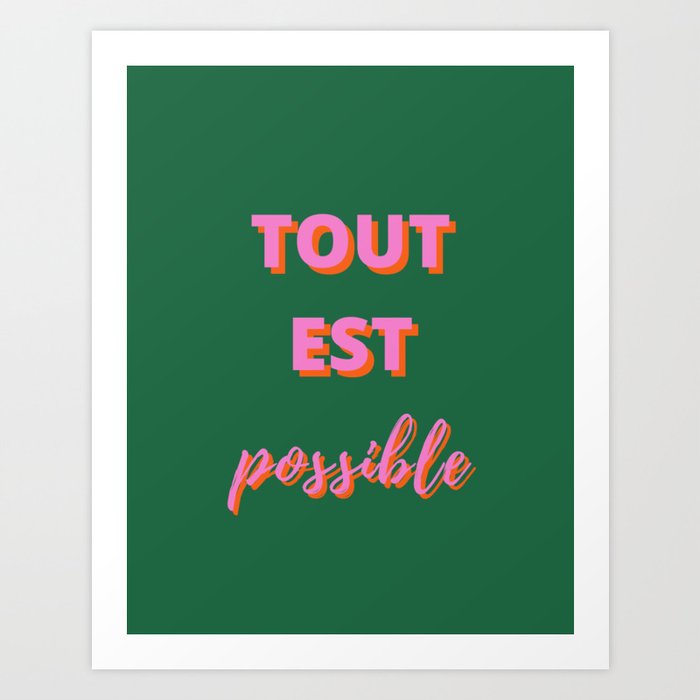 Tout est Possible, Motivational, Inspirational, Everything is Possible, Magic, Believe Art Print