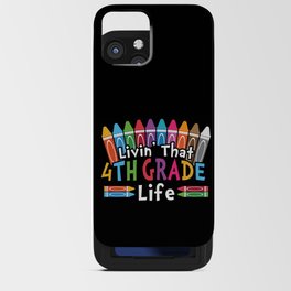 Livin' That 4th Grade Life iPhone Card Case