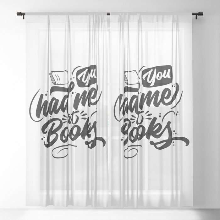 You Had Me At Books Sheer Curtain