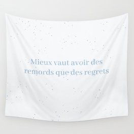 better remorse than regret Wall Tapestry