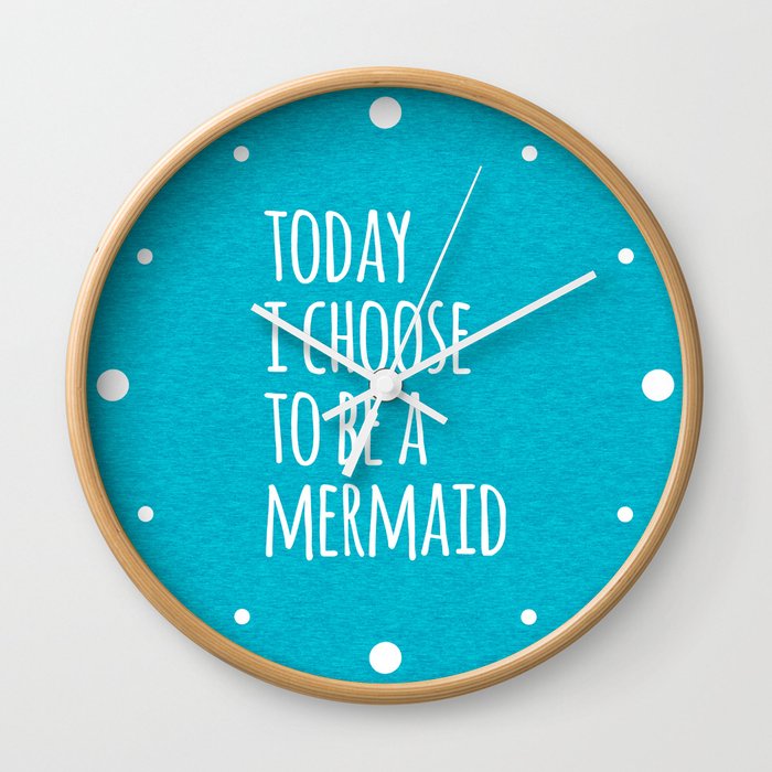 Choose To Be A Mermaid Funny Quote Wall Clock
