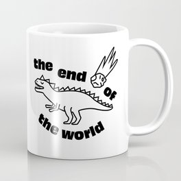 The end of the world Mug