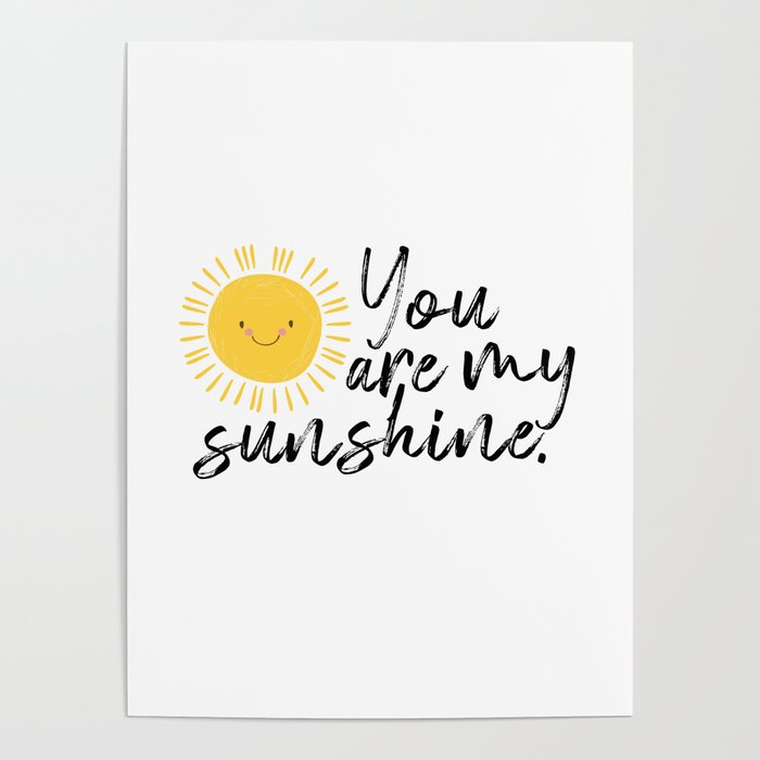 You Are My Sunshine Poster