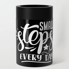 Small Steps Every Day Motivational Quote Can Cooler