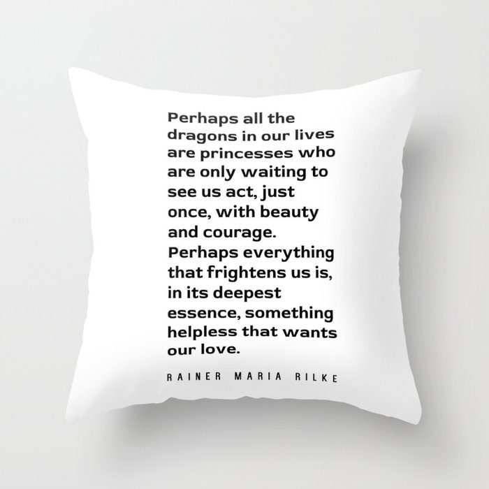 Beauty, Courage and Love - Rainer Maria Rilke Quote - Typography Print 1 Throw Pillow
