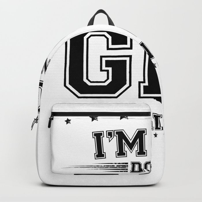 i’m Gia doing Gia things Backpack