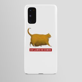 OH LAWD HE COMIN Meme Android Case