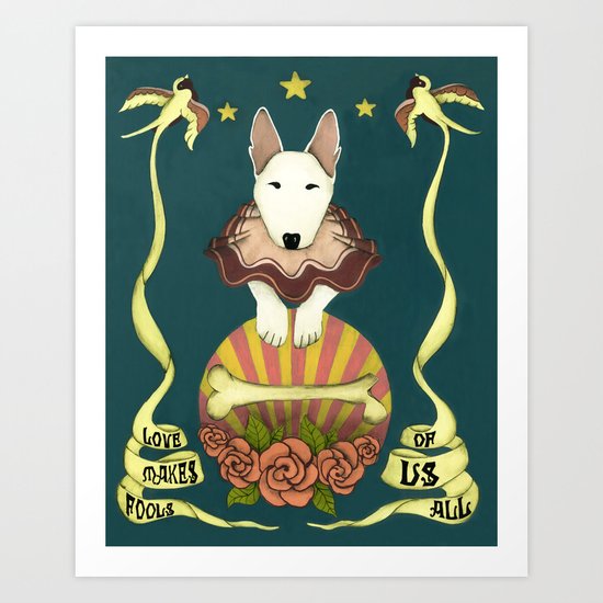 love makes fools of us- bull terrier portrait Art Print