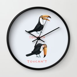 Toucan Toucan't Wall Clock