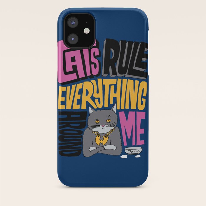 C R E A M Cats Rule Everything Around Me Iphone Case By