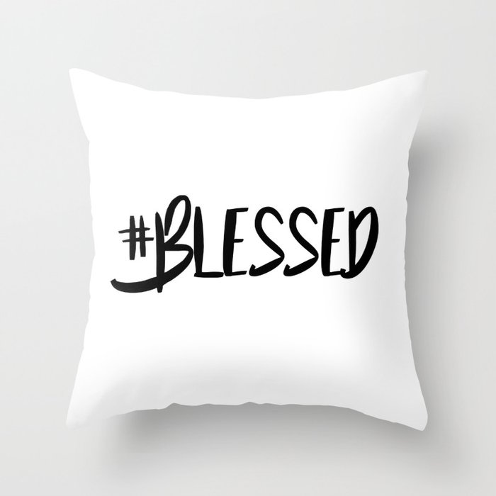 Hashtag blessed Throw Pillow