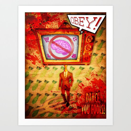 Dance,you fools! Art Print