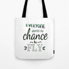 Everyone Deserves The Chance To Fly | Defying Gravity Tote Bag