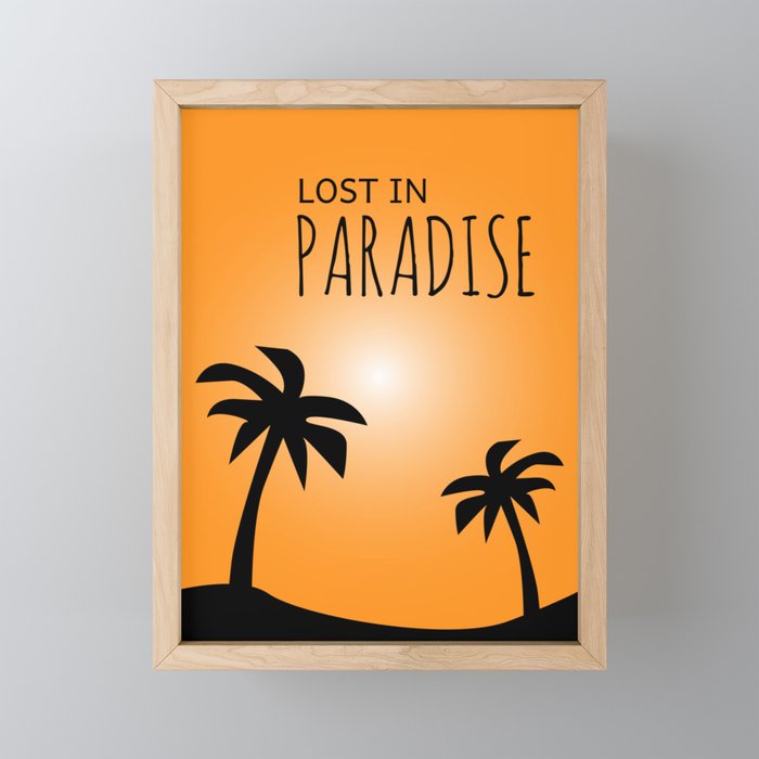 Lost in Paradise Framed Mini Art Print