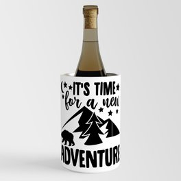 It's Time For A New Adventure Wine Chiller