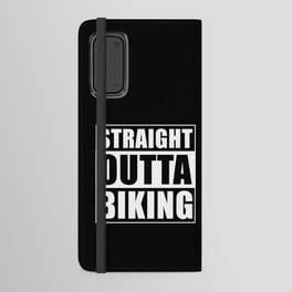 Straight Outta Biking Android Wallet Case