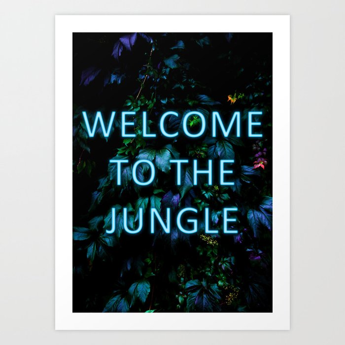 Welcome To The Jungle Neon Typography Art Print By Nicklasgustafsson Society6