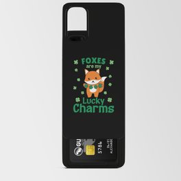 Foxes Are My Lucky Charms St Patrick's Day Android Card Case