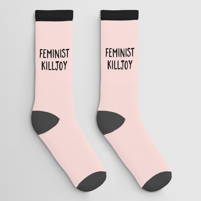 Feminist Killjoy Funny Quote Socks