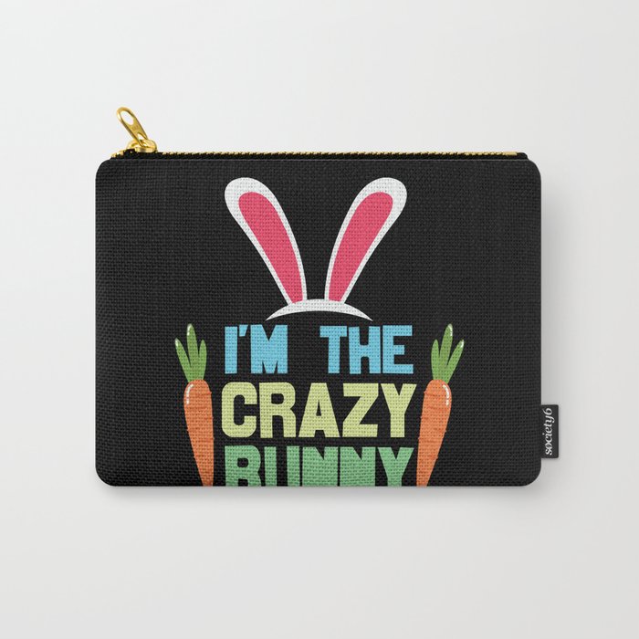 I'm the crazy bunny easter egg fun 2022 Carry-All Pouch