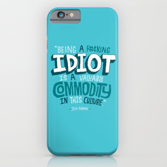 Idiot Commodity iPhone & iPod Case
