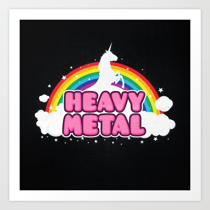 HEAVY METAL! (Funny Unicorn / Rainbow Mosh Parody Design) Art Print