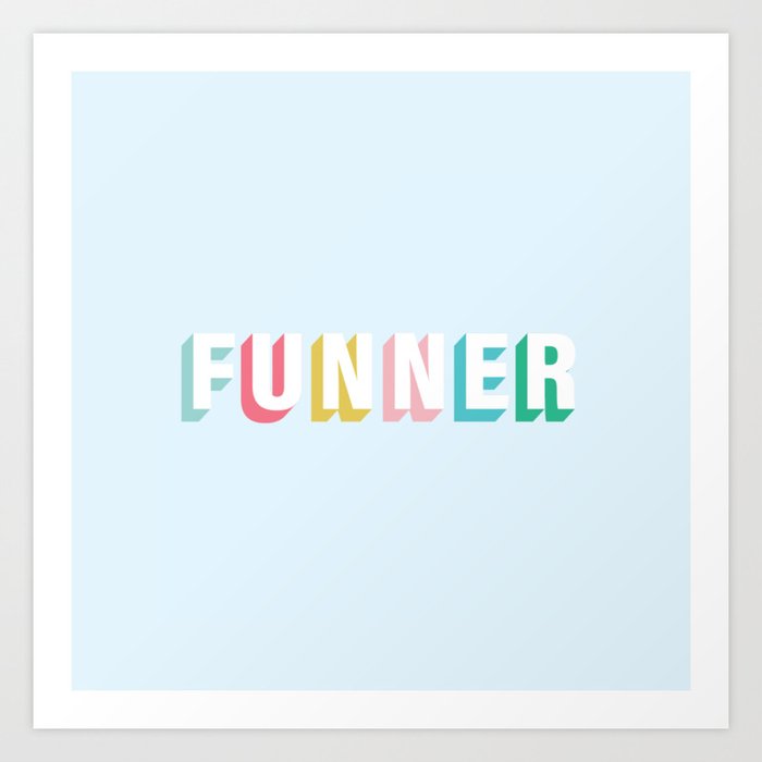 FUNNER Art Print