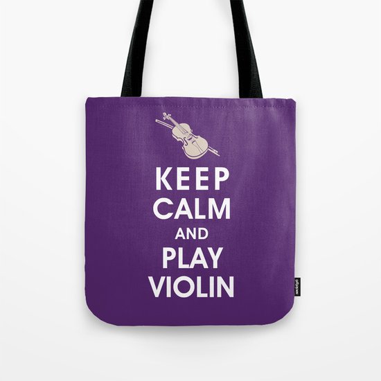 Keep Calm and Play Violin Tote Bag