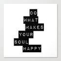 Do What Makes your soul Happy Quote Leinwanddruck