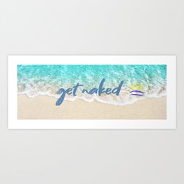 get naked beach Art Print