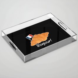 Bonjour French Croissant France Lover Acrylic Tray