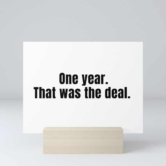 One Year That Was the Deal Mini Art Print