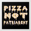 Pizza Not Patriarchy  Leinwanddruck