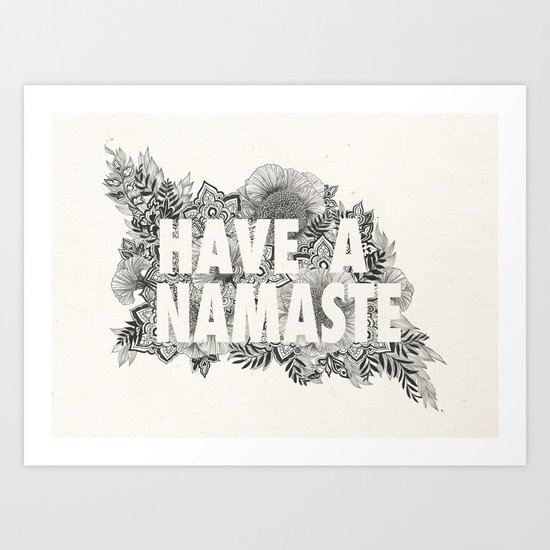 Have A Namaste Art Print