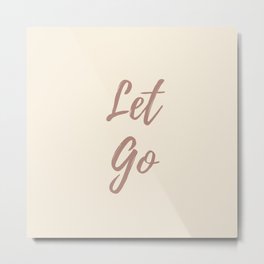 Let go - Pastel colors - Handwritten quote Metal Print