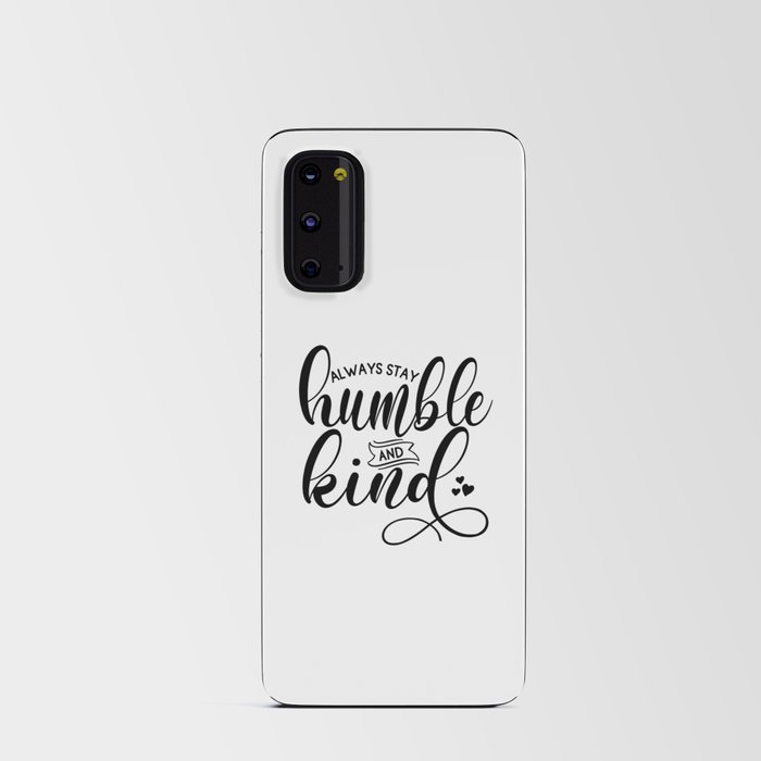 Always Stay Humble & Kind Android Card Case