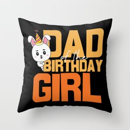 Dad Of The Birthday Girl Throw Pillow