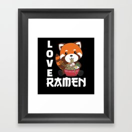 Powered By Ramen Cute Red Panda Eats Ramen Noodles Framed Art Print
