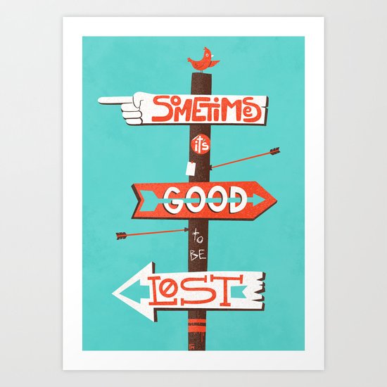 Get lost Art Print