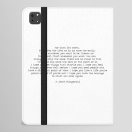 For What It's Worth F. Scott Fitzgerald Life Quote iPad Folio Case