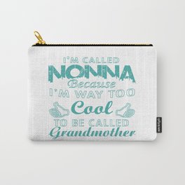 I'M CALLED NONNA Carry-All Pouch