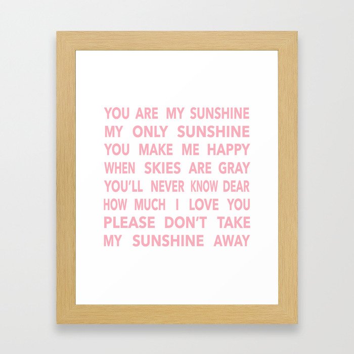 You Are My Sunshine in Pink Framed Art Print