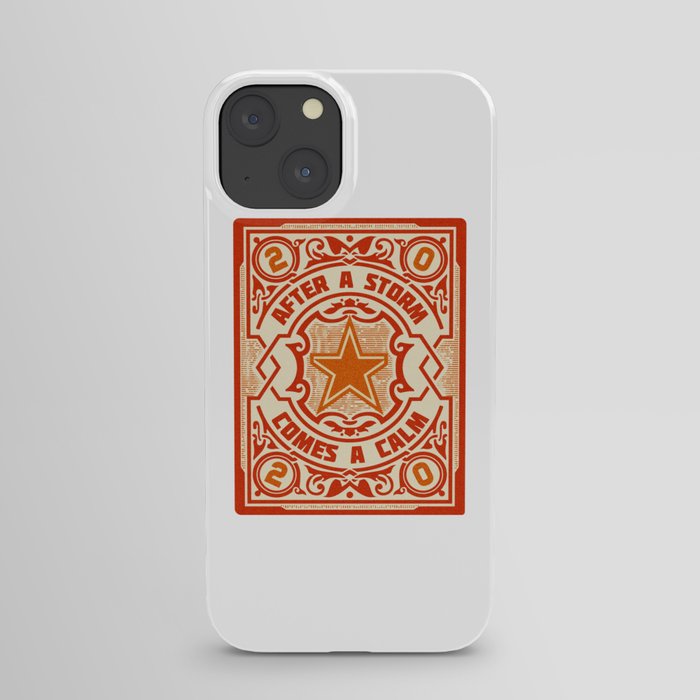 After a Storm comes a Calm - Stamp iPhone Case
